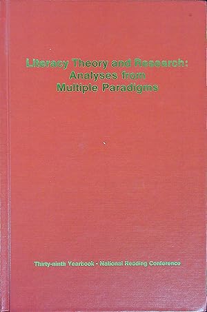 Seller image for Literacy Theory and Research: Analyses from Multiple Paradigms 39th Yearbook for sale by Wonder Book