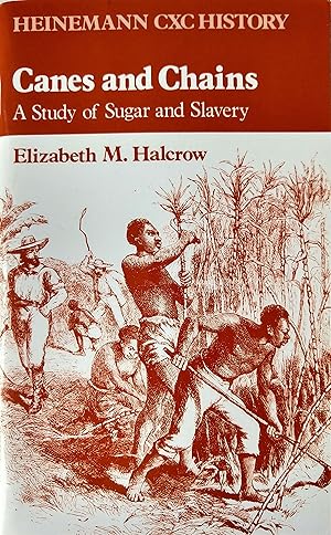 Seller image for Canes and Chains: A Study of Sugar and Slavery (Heinemann CXC History) for sale by The Book Place