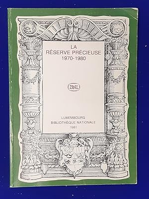 Seller image for La Rserve Prcieuse : Une Rtrospective sur les dix Premires Annes 1970-1980. for sale by Wykeham Books