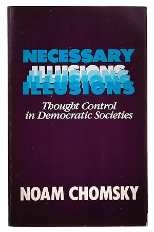 Seller image for Necessary Illusions: Thought Control in Democratic Societies for sale by Black Falcon Books