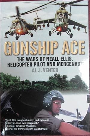 Gunship Ace the Wars of Neall Ellis, Helicopter Pilot and Mercenary