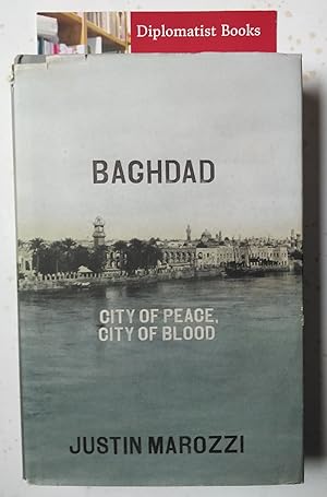 Imagen del vendedor de Baghdad: City of Peace, City of Blood a la venta por Diplomatist Books