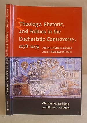 Theology, Rhetoric And Politics In The Eucharistic Controversy, 1078 - 1079. Alberic Of Monte Cas...