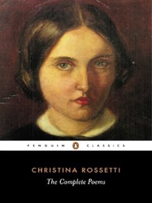 Image du vendeur pour The Complete Poems (Penguin Classics) by Rossetti, Christina, Crump, R. W., Flowers, Betty S. [Paperback ] mis en vente par booksXpress