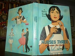 Seller image for Nurses Three: A Career for Kelly (A Kelly Scott Mystery) for sale by Gargoyle Books, IOBA