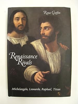 Image du vendeur pour Renaissance Rivals; Michelangelo, Leonardo, Raphael, Titian mis en vente par Midway Book Store (ABAA)