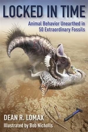 Seller image for Locked in Time : Animal Behavior Unearthed in 50 Extraordinary Fossils for sale by GreatBookPrices
