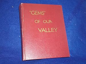 "Gems" of Our Valley: A Written and Pictorial History of Gem Valley, Located in Southeastern Idah...