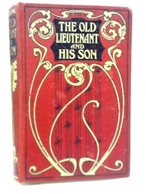 Seller image for The Old Lieutenant and His Son for sale by World of Rare Books
