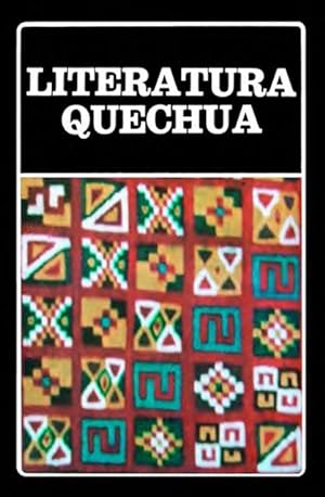 Literatura Quechua - Compilacion, Prologo, Traducciones, Notas Y Cronologia Edmundo Bendezu Aybar...