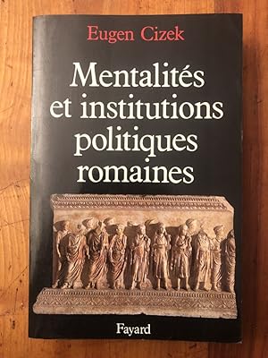 Image du vendeur pour Mentalits et institutions politiques de la Rome antique mis en vente par Librairie des Possibles