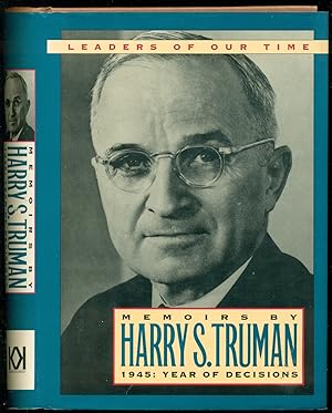 Immagine del venditore per Memoirs By Harry S. Truman: 1945 Year of Decisions - Leaders of Our Time Series venduto da Don's Book Store