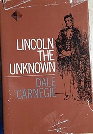 Seller image for Lincoln, the Unknown for sale by Stahr Book Shoppe