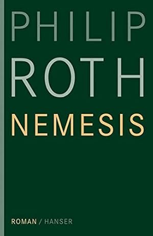 Imagen del vendedor de Nemesis : Roman. Philip Roth. Aus dem Amerikan. von Dirk van Gunsteren a la venta por ACADEMIA Antiquariat an der Universitt