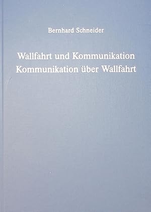 Bild des Verkufers fr Wallfahrt und Kommunikation - Kommunikation ber Wallfahrt. zum Verkauf von Antiquariat Bookfarm