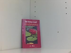 Bild des Verkufers fr Ein kleiner Gruss zum Geburtstag: Titelbild: Wasserrose zum Verkauf von Book Broker