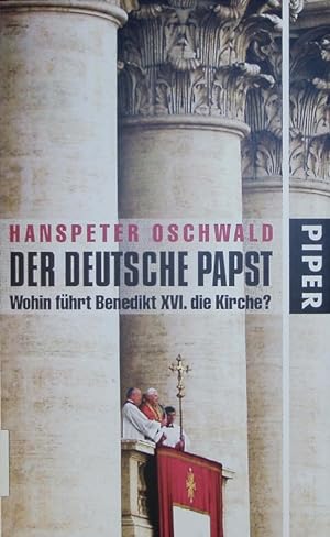 Seller image for Der deutsche Papst. Wohin fhrt Benedikt XVI. die Kirche? for sale by Antiquariat Bookfarm
