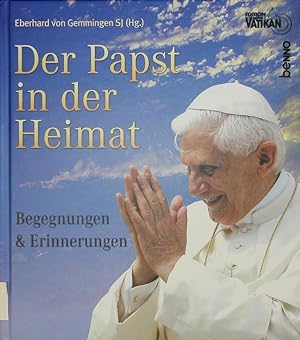Bild des Verkufers fr Der Papst in der Heimat. Begegnungen & Erinnerungen. zum Verkauf von Antiquariat Bookfarm