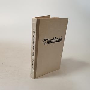 Seller image for Der Durchbruch. Wege und Umwege. for sale by Antiquariat Bookfarm