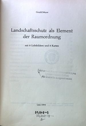 Bild des Verkufers fr Landschaftsschutz als Element der Raumordnung; Natur- und Landschaftsschutz in Obersterreich; Band 1; zum Verkauf von books4less (Versandantiquariat Petra Gros GmbH & Co. KG)