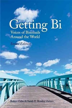 Bild des Verkufers fr Getting Bi : Voices of Bisexuals Around the World zum Verkauf von GreatBookPrices