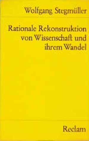 Image du vendeur pour Rationale Rekonstruktion von Wissenschaft und ihrem Wandel. Mit e. autobiograph. Einleitung. Universal-Bibliothek ; Nr. 9938. mis en vente par Antiquariat Thomas Haker GmbH & Co. KG