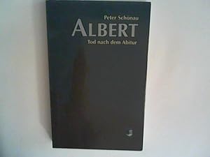 Seller image for Albert: Tod nach dem Abitur for sale by ANTIQUARIAT FRDEBUCH Inh.Michael Simon