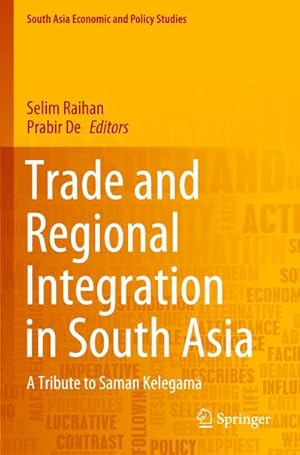 Bild des Verkufers fr Trade and Regional Integration in South Asia : A Tribute to Saman Kelegama zum Verkauf von AHA-BUCH GmbH