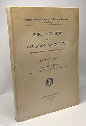 Imagen del vendedor de Sur la gense de la Chanson de Roland (travaux rcents propositions nouvelles) - essai critique --- acadmie royale de langue et de littrature franaises de Belgique a la venta por crealivres