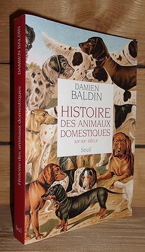 HISTOIRE DES ANIMAUX DOMESTIQUES - XIXe-XXe Siècle