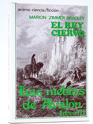 LAS NIEBLAS DE AVALON LIBRO III. EL REY CIERVO (Marion Zimmer Bradley) Acervo, 1989. OFRT