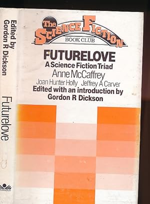 Seller image for Futurelove. A Science Fiction Triad for sale by Barter Books Ltd