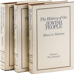 The History of the Jewish People. Vol I: Antiquity. Vol II: The Early Middle Ages. Vol III: The L...