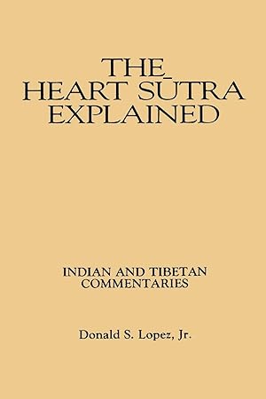 Immagine del venditore per The Heart Sutra Explained: Indian and Tibetan Commentaries venduto da moluna