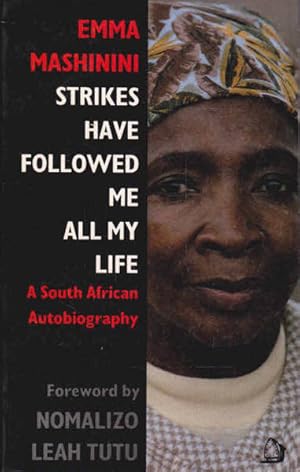Bild des Verkufers fr Strikes Have Followed Me All My life: A South African Autobiography zum Verkauf von Goulds Book Arcade, Sydney