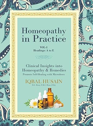 Image du vendeur pour Homeopathy in Practice: Clinical Insights into Homeopathy and Remedies (Vol 1) mis en vente par moluna