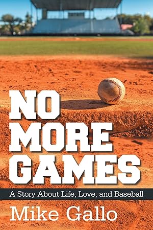 Bild des Verkufers fr No More Games: A Story About Life, Love, and Baseball zum Verkauf von moluna