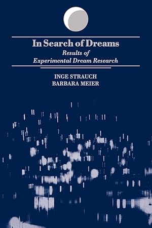 Immagine del venditore per In Search of Dreams: Results of Experimental Dream Research venduto da moluna