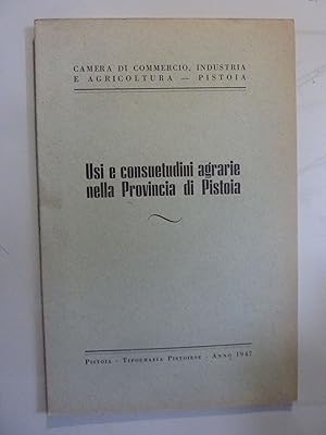 Camera di Commercio Industria e Agricoltura Pistoia - USI E CONSUETUDINI AGRARIE NELLA PROVINCIA ...