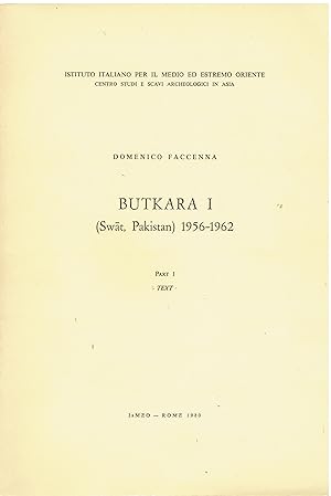 Butkara I (Swat, Pakistan) 1956-1962 - Vol. III - Reports and Memoirs