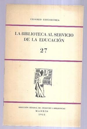 Imagen del vendedor de BIBLIOTECA AL SERVICIO DE LA EDUCACION - LA a la venta por Desvn del Libro / Desvan del Libro, SL