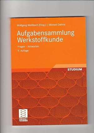 Bild des Verkufers fr Wolfgang Weibach, Michael Dahms, Aufgabensammlung Werkstoffkunde : Fragen - Antworten zum Verkauf von sonntago DE