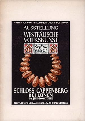 Ausstellung westfälische Volkskunst. Schloß Cappenberg August bis Oktober 1949.
