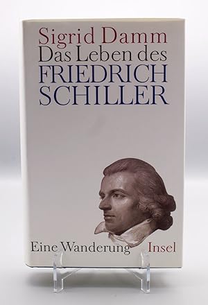 Das Leben des Friedrich Schiller; Eine Wanderung;