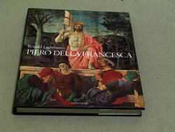 Ronald Lightbown. Piero della Francesca. Leonardo Editore. 1992
