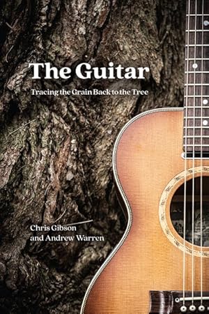 Immagine del venditore per Guitar : Tracing the Grain Back to the Tree venduto da GreatBookPrices
