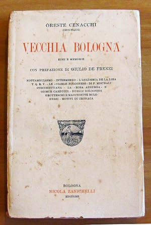 Image du vendeur pour VECCHIA BOLOGNA - ECHI E MEMORIE mis en vente par L'Angolo del Collezionista di B. Pileri