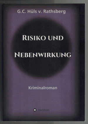 Risiko und Nebenwirkung: Kriminalroman