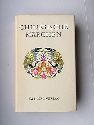 Chinesische Märchen: Märchen der Han [Ausgew., aus d. Chines. übertr., eingeleitet u. kommentiert...