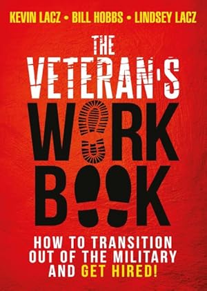 Seller image for Veteran's Work Book : How to Transition Out of the Military and Get Hired! for sale by GreatBookPrices